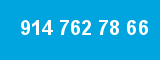 914 762 78 66